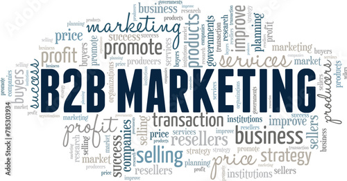 Business to Business (B2B) Marketing word cloud conceptual design isolated on white background.