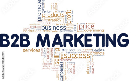 Business to Business (B2B) Marketing word cloud conceptual design isolated on white background.