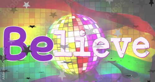 Image of disco ball with stars and believe text over rainbow background