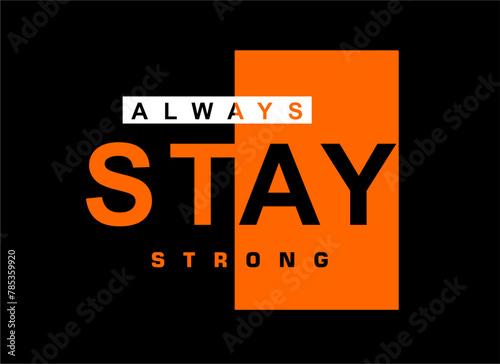 stay t shirt design vector, Varsity T shirt Designs, Slogan T shirt Design 