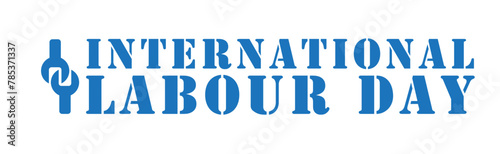 Happy International Labour Day May 1. Mayday poster or banner design.