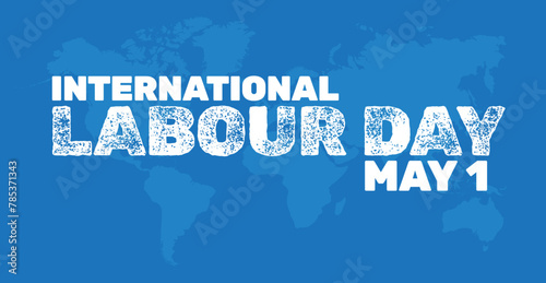 Happy International Labour Day May 1. Mayday poster or banner design.