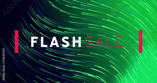 Image of flash sale text banner over light trails flowing against green background