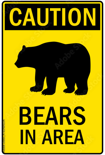 Beware of bear sign bears in area