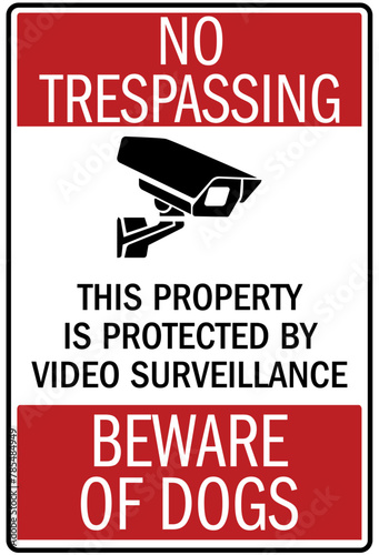 Beware of dog warning sign property protected by video surveillance