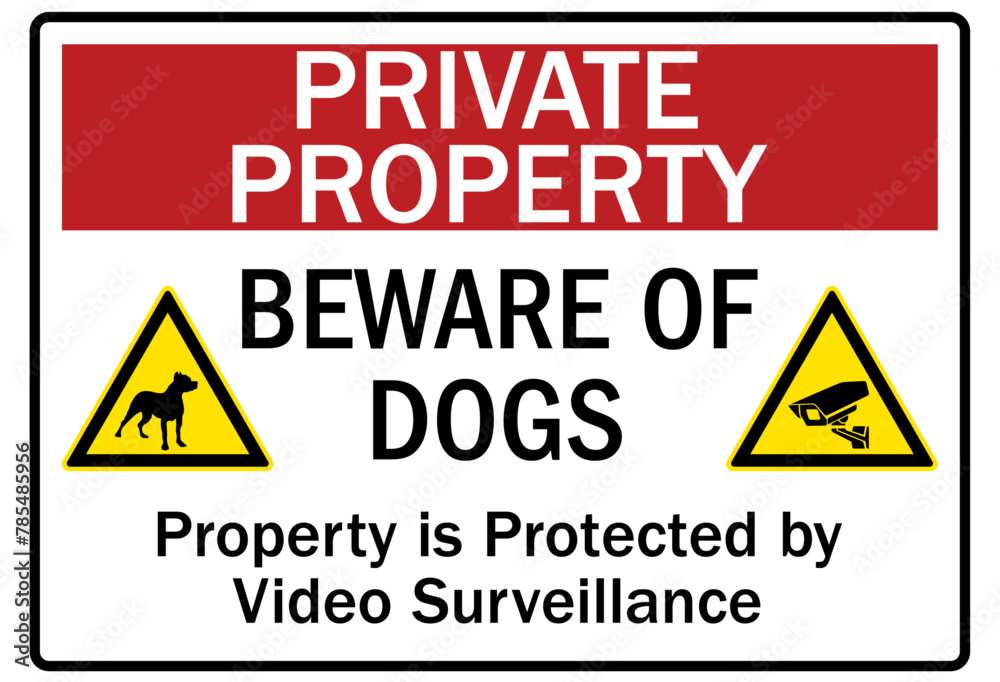 Beware of dog warning sign property protected by video surveillance 