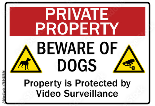 Beware of dog warning sign property protected by video surveillance 