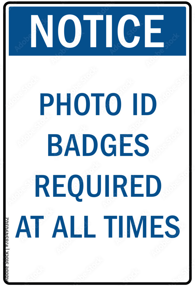 ID badges sign photo id badges required at all times