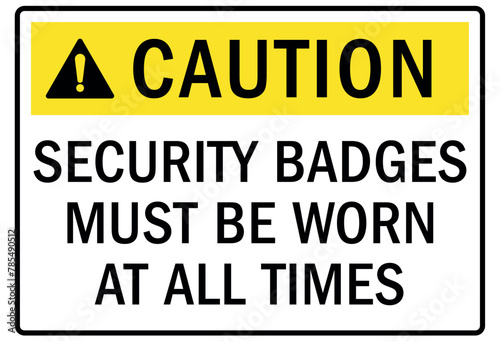 ID badges sign security badges must be worn at all times