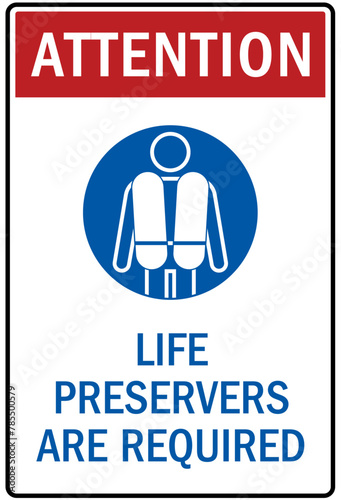 Wear life jacket warning sign life preservers are required