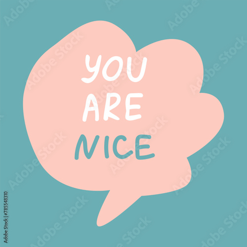 Vector illustration of speech bubble with compliment phrase, self love quotes. Vector illustration can use for banner, poster. 