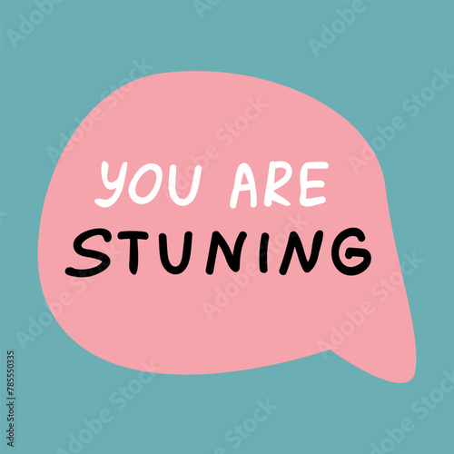 Vector illustration of speech bubble with compliment phrase, self love quotes. Vector illustration can use for banner, poster. 