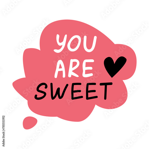 Vector illustration of speech bubble with compliment phrase, self love quotes. Vector illustration can use for banner, poster. 