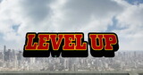 Image of level up text over cityscape