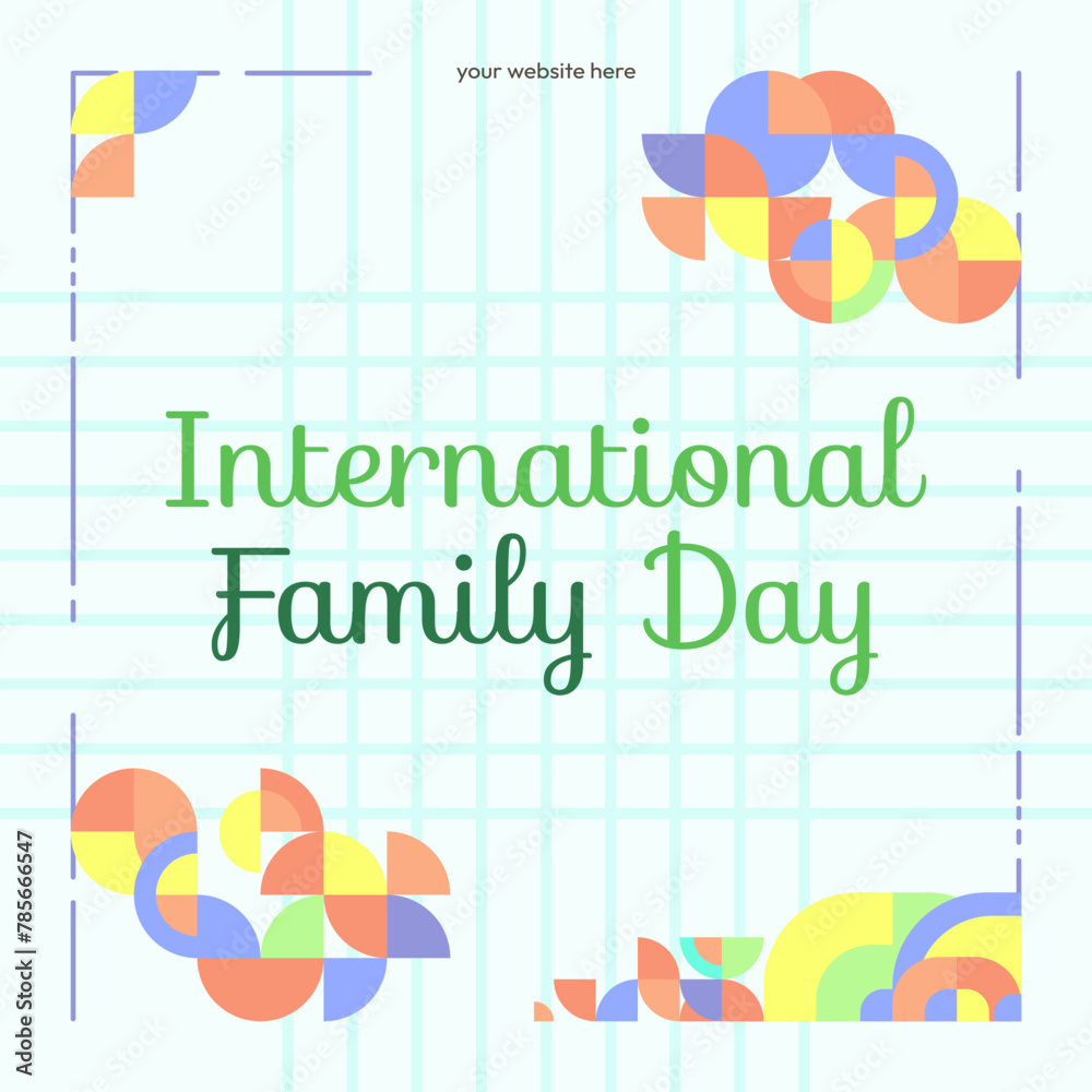 International Family Day square banner. Modern geometric abstract background in colorful style for family day. Happy family day greeting card cover with text. May the love of the family be great