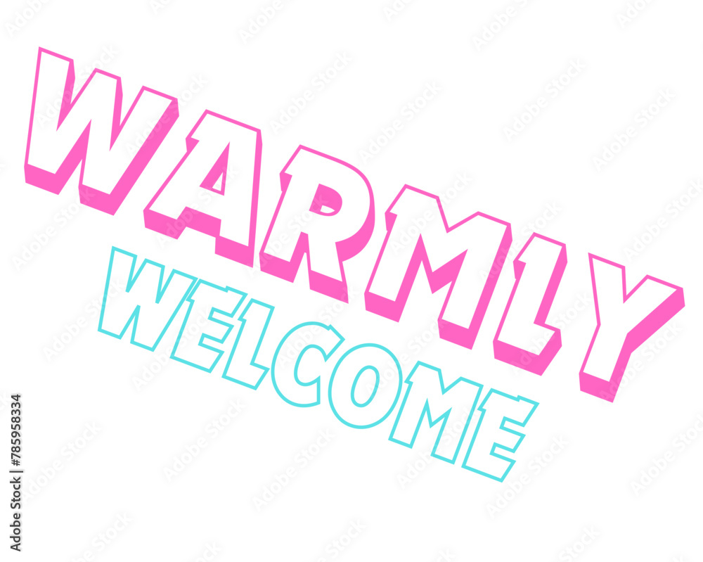 warmly welcome text vector design. This vector is isolated in white background warmly welcome text vector design. This vector is isolated in white background