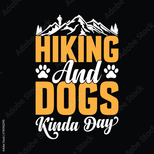 Hiking Saying & Quotes:100% vector best for T-shirts, Pillows, Mugs, Sticker, and other Printing Media