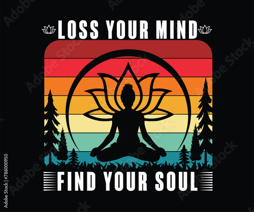 "LOSS YOUR MIND  FIND YOUR SOUL" Retro colorful T-shirt Design