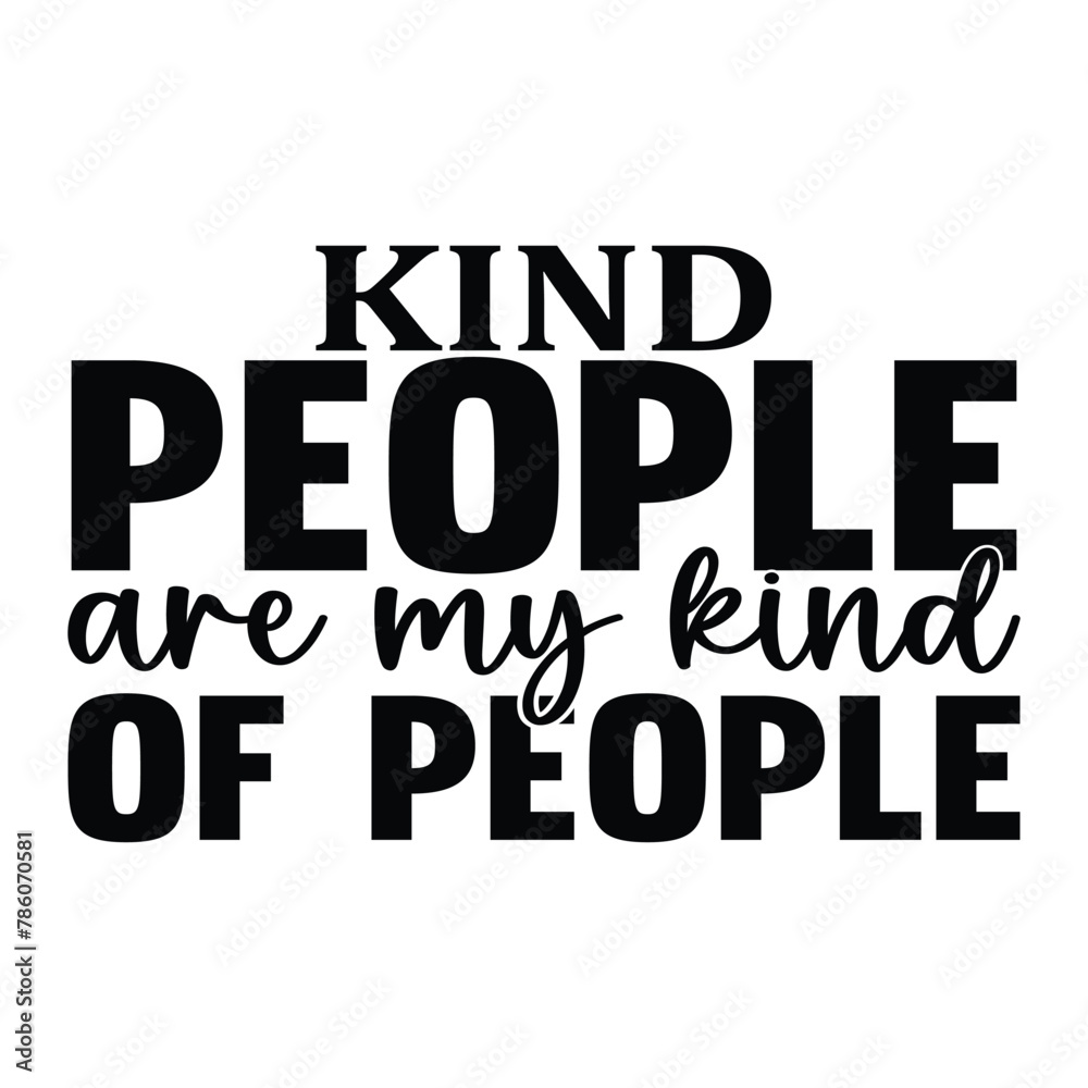 kind people are my kind of people