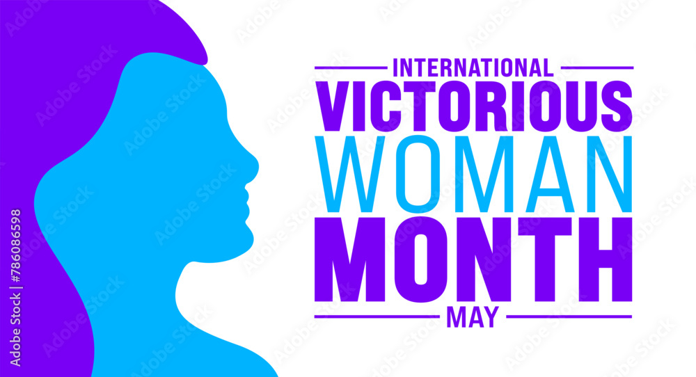 May is International Victorious Woman Month background template. Holiday concept. use to background, banner, placard, card, and poster design template with text inscription and standard color. vector