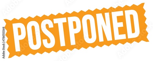 Bild auf Leinwand POSTPONED text written on orange stamp sign.