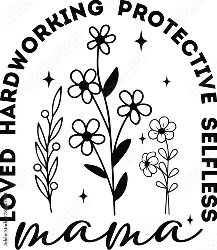 mama loved hardworking protective selfless