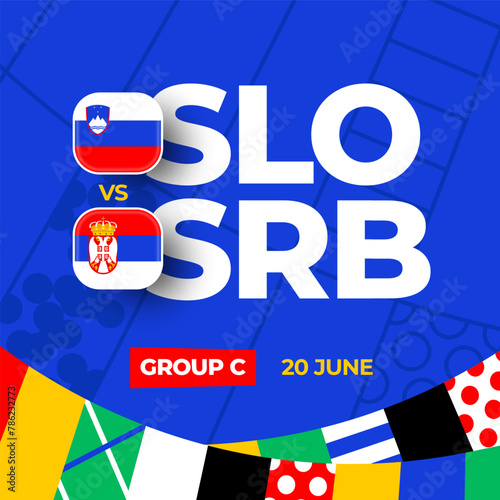 Slovenia vs Serbia football 2024 match versus. 2024 group stage championship match versus teams intro sport background, championship competition. (ID: 786232773)