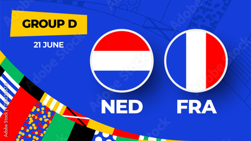 Netherlands vs France football 2024 match versus. 2024 group stage championship match versus teams intro sport background, championship competition. (ID: 786233374)