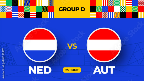 Netherlands vs Austria football 2024 match versus. 2024 group stage championship match versus teams intro sport background, championship competition. (ID: 786233507)