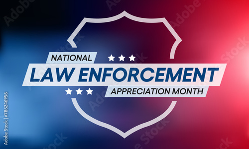 Law enforcement appreciation Month is observed every year in May, to thank and show support to our local law enforcement officers who protect and serve. vector illustration