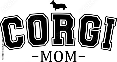 Corgi Mom Graphic Design in Sporty Font with Transparent Background