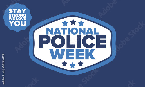 National Police Week in May. Celebrated annual in United States. In honor of the police hero. Police badge and patriotic elements. Officers Memorial Day. Poster, card, banner. Vector illustration