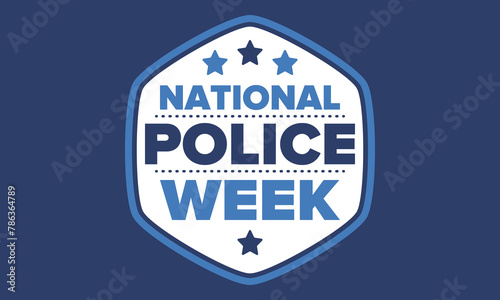 National Police Week in May. Celebrated annual in United States. In honor of the police hero. Police badge and patriotic elements. Officers Memorial Day. Poster, card, banner. Vector illustration