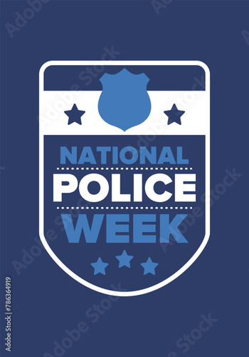 National Police Week in May. Celebrated annual in United States. In honor of the police hero. Police badge and patriotic elements. Officers Memorial Day. Poster, card, banner. Vector illustration