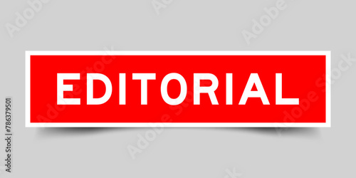Red color square label sticker with word editorial that inserted in gray background
