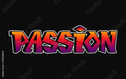Passion - single word, letters graffiti style. Vector hand drawn logo. Funny cool trippy word Passion, fashion, graffiti style print t-shirt, poster concept © Yevhen