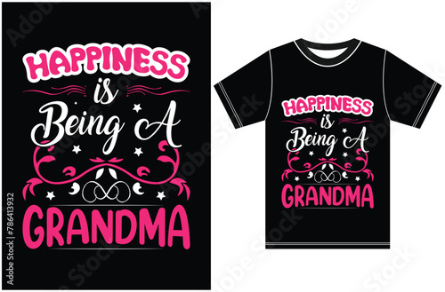 Happiness is Being a Grandma, Happy Mothers, Mothers Day T-shirt Design, Best Mom Retro Vintage Clothing