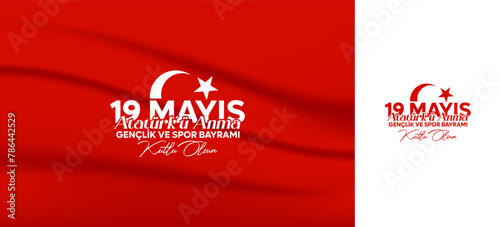 19 mayıs Atatürk'ü Anma Gençlik ve Spor Bayramı  Kutlu Olsun 
Translate: Happy 19 May Commemoration of Atatürk, Youth and Sports Day. Horizontal and
vertical simple design. photo