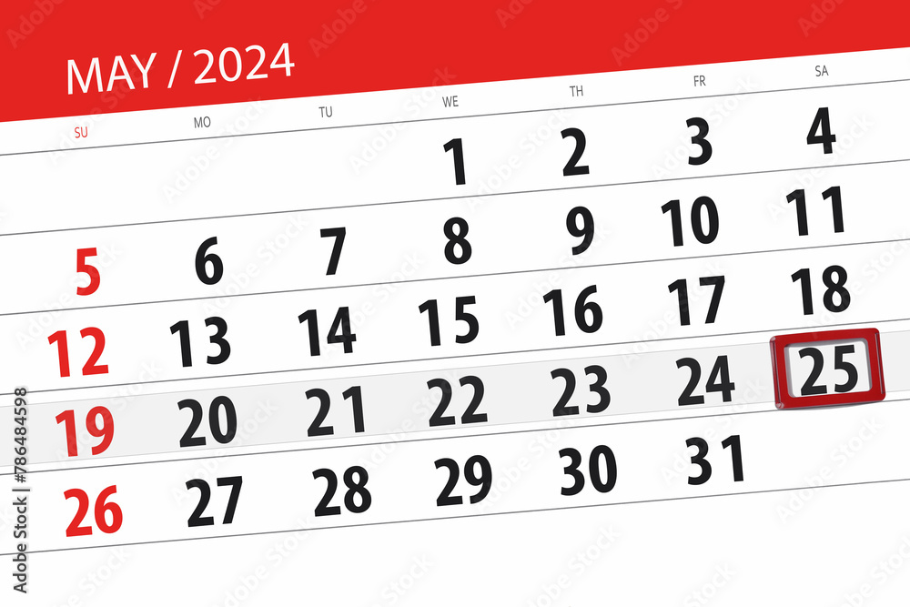 Obraz premium Calendar 2024, deadline, day, month, page, organizer, date, May, saturday, number 25
