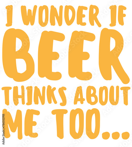 Canvastavla I Wonder If Beer Thinks About Me Too T Shirt Design