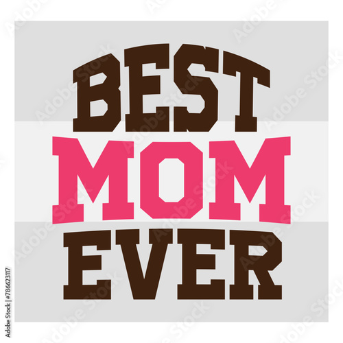 Mothers Day SVG Bundle, Best Mom Ever Svg, mom life svg, Mother's Day, mama svg, Mommy and Me svg, mum svg, Silhouette, Cut Files for Cricut, Happy mothers days