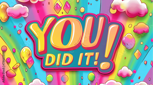 YOU DID IT text