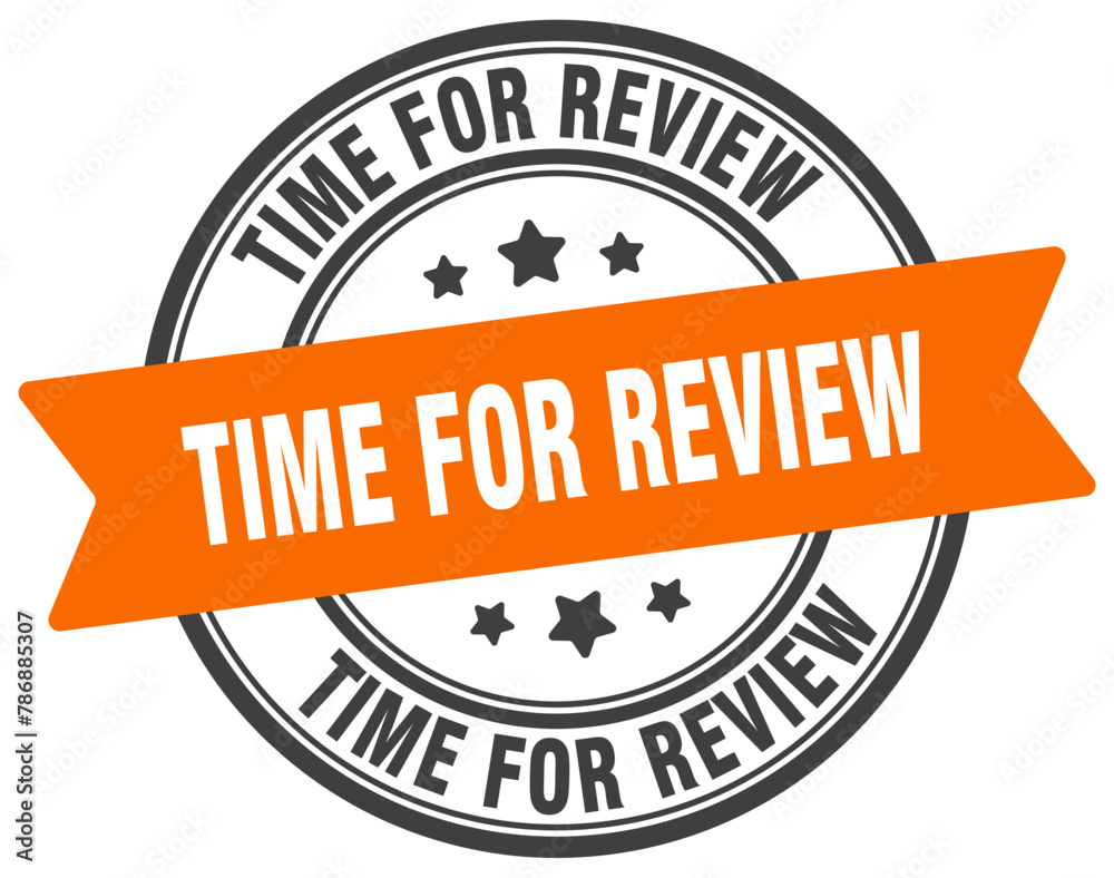 Fototapeta premium time for review stamp. time for review label on transparent background. round sign