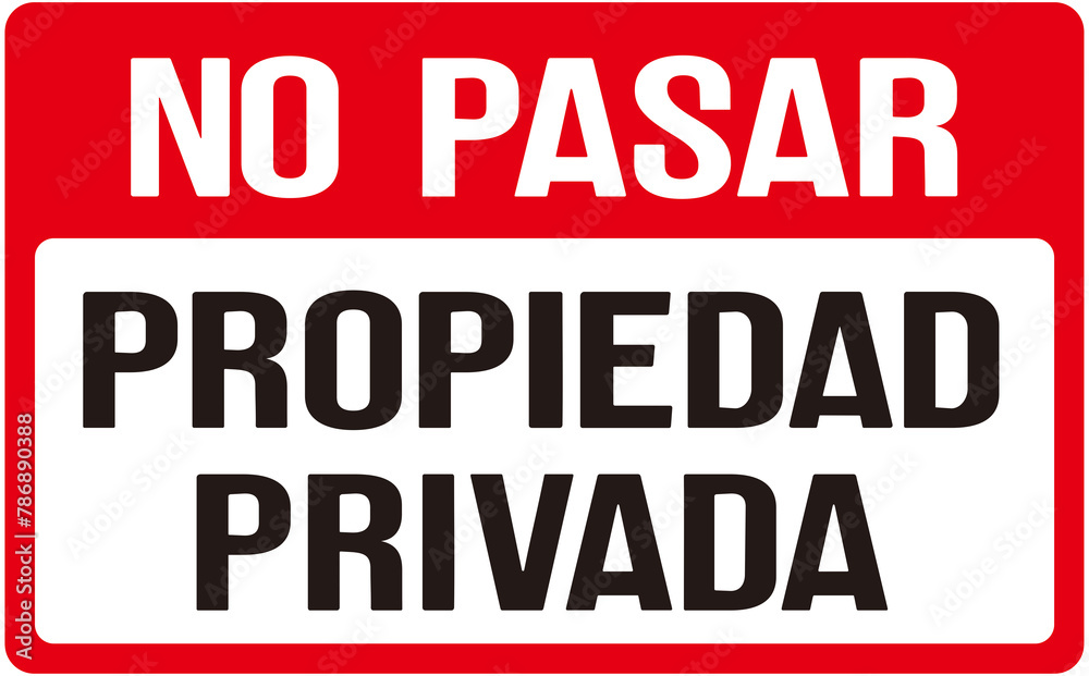 A sign that says in spanish language : no entry private property A sign that says in spanish language : no entry private property