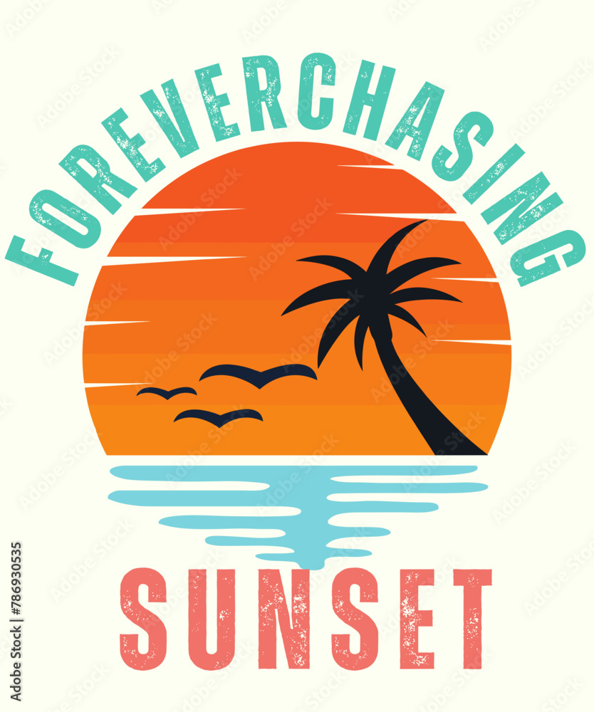 Forever chasing sunset t-shirt design, summer tshirt design, 