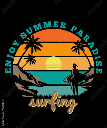 Enjoy summer paradise, summer typography t-shirt design and vector template. Surfing t-shirt design