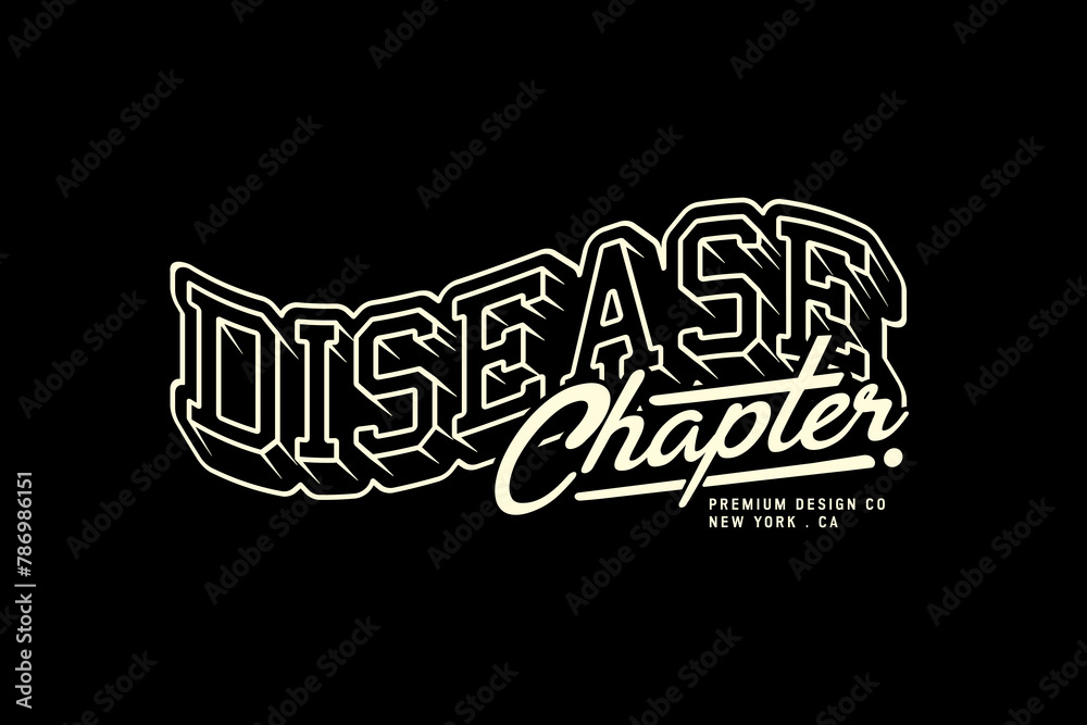 Fototapeta premium Streetwear typography disease chapter graphic design aesthetic quotes template printable