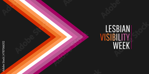 Lesbian Visibility Week with lesbian pride striped flag and sign