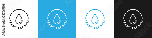 Trans Fat free sticker, label or template set. Trans Fat free icon sign. Diet concept. Healthy eating. Natural and organic foods.