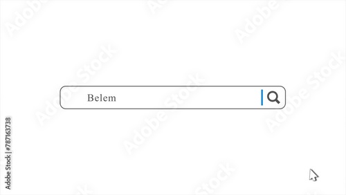 Belem in Search Animation. Internet Browser Searching photo